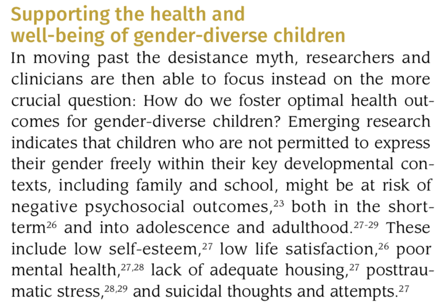 ...this approach has gained favor because of other research demonstrating the *very real harm* associated with *disaffirming* trans children's gender identities (such as studies cited in this review:  https://www.cfp.ca/content/64/5/332.short). so in other words, this is a balancing act...