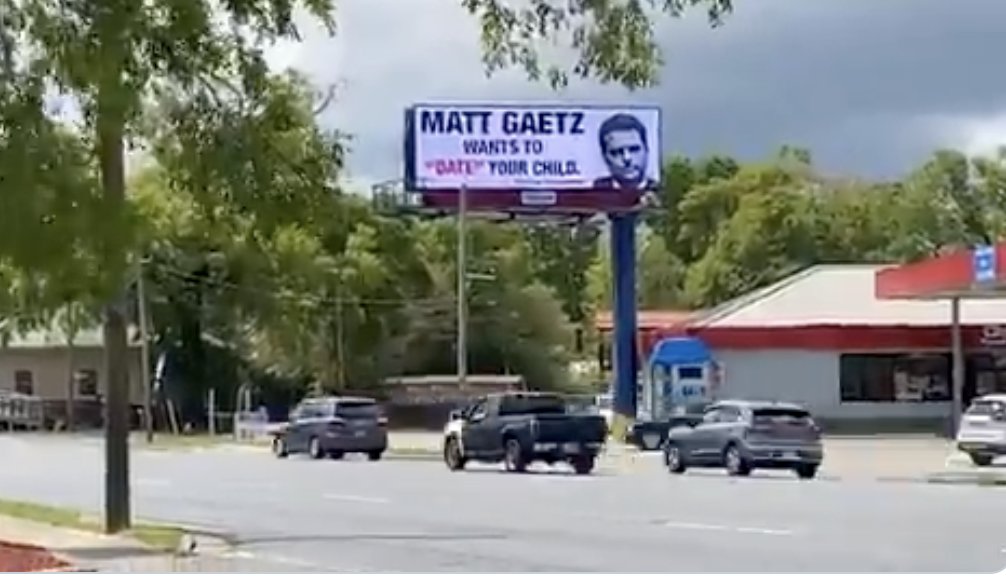 thehill's tweet photo. "Matt Gaetz wants to date your child" billboard appears in Florida https://t.co/ol1pv4loiM https://t.co/kCicbjuifX