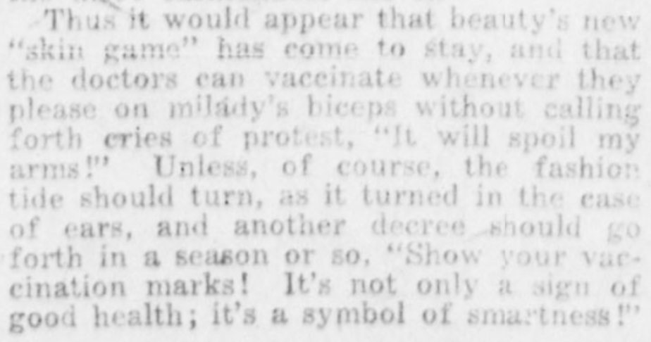 The writer predicted that perhaps in a few years, vaccination scars would become fashionable—as a sign of “good health” and “a symbol of smartness.”