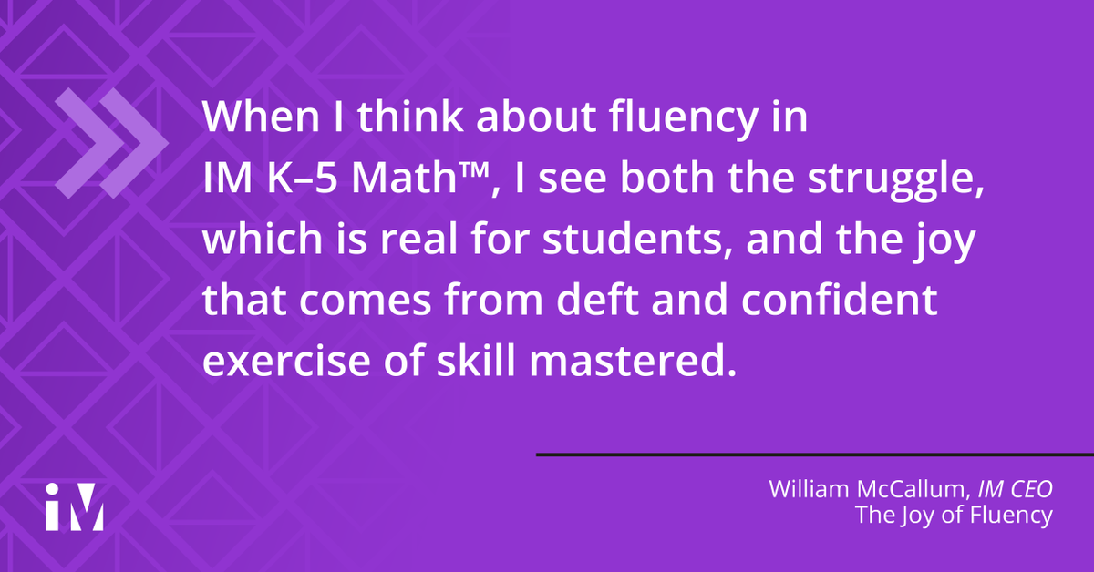 IllustrateMath's tweet photo. What does fluency look like for elementary students? In this week’s featured blog post, IM CEO Bill McCallum explores critical aspects of fluency, and how IM K–5 Math supports student development. https://t.co/RcV5o6Z7cZ #LearnWithIM https://t.co/RGNAs56QGa