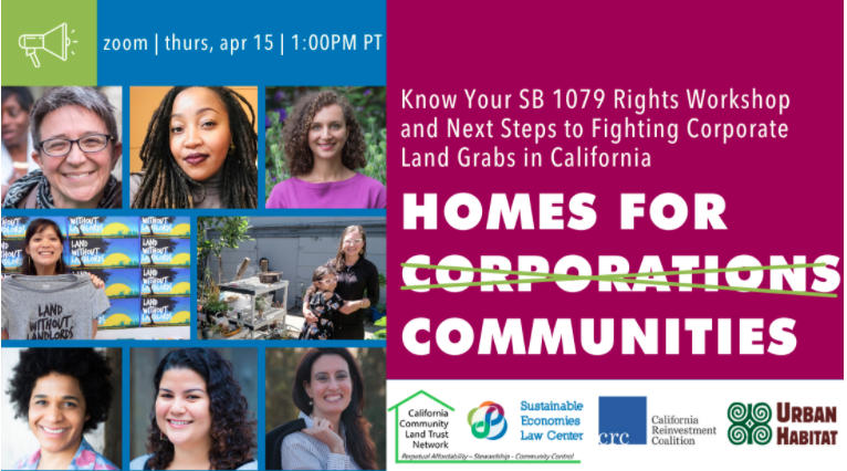 EVENT | Join us for a know-your-rights workshop on Thursday, April 15 at 1pm PT. Learn your rights under #SB1079 and learn how to fight corporate land grabs in California! RSVP here: bit.ly/2Psz7bG