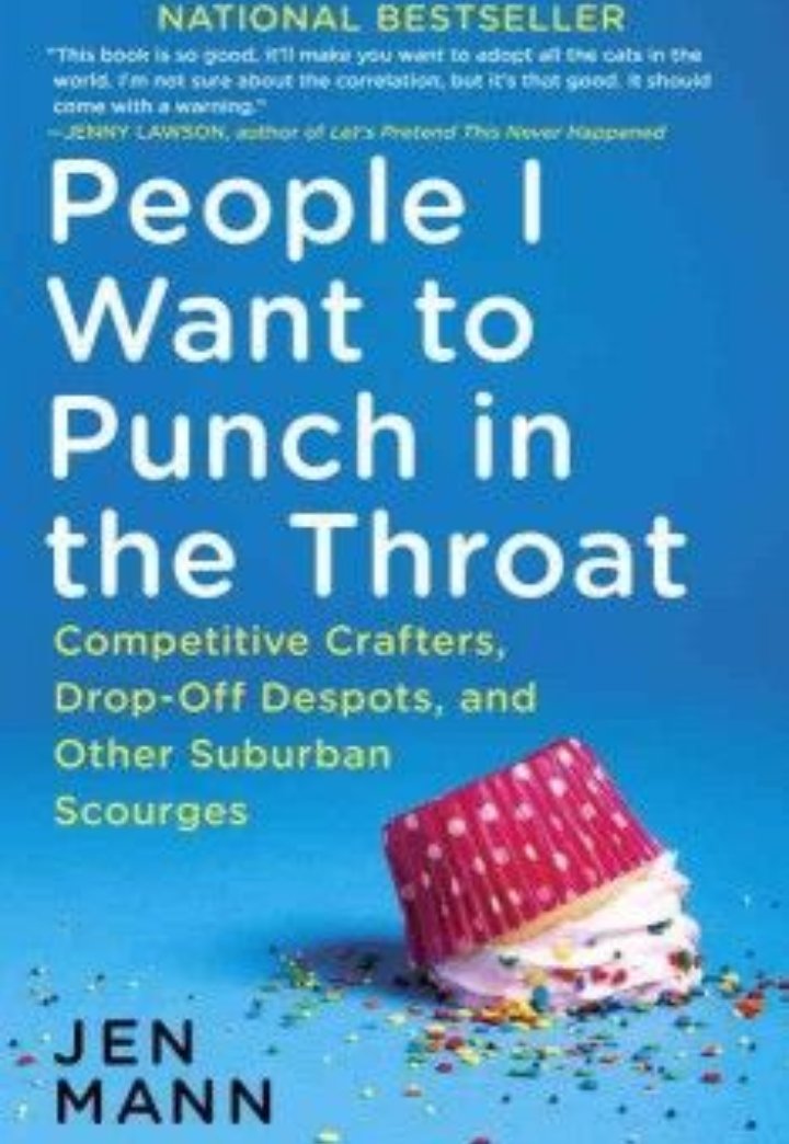 #DescribeYourDayWithABookTitle
People I want to throat punch