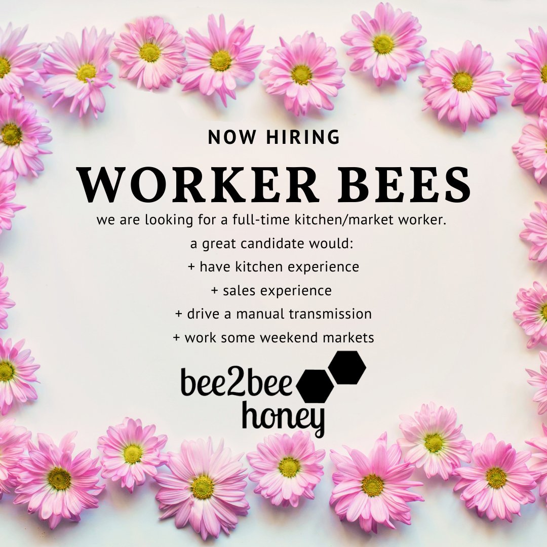 🐝We are looking to hire another member of the team.🐝
Looking specifically for someone with food handling experience who can also drive stick and lift 50#. If you are that unicorn, please send a resume to info at bee2beehoney.com