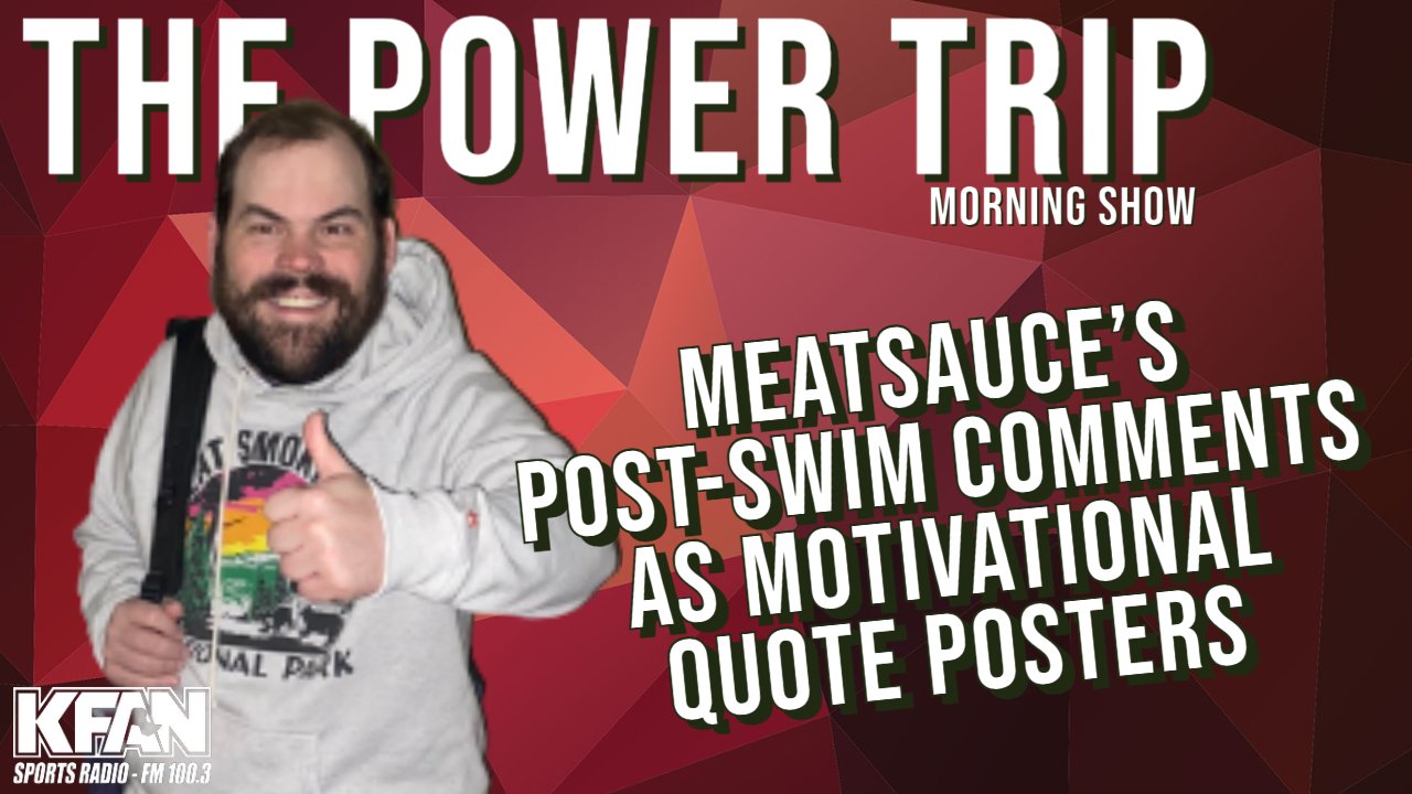 Power Trip KFAN on Twitter "VIDEO We turned Meatsauce's postswim