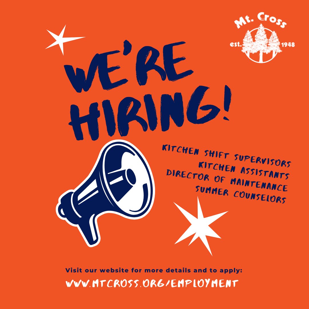 Mt. Cross is hiring seasonal kitchen staff, summer counselors, and a year-round maintenance director! Spread the word, and visit mtcross.org/employment for job descriptions and to apply!