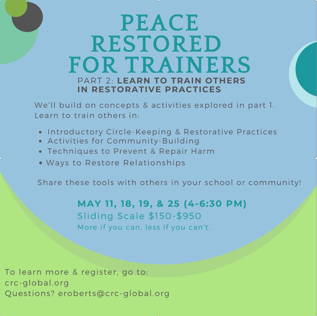 Training this April &amp; May. Take the first part or take both! Part 1: An Introduction to Restorative Practices &amp; Part 2: Peace Restored for Trainers. (Details and registration here: crc-global.org)  #restorativepractices #restorativejustice #transformativejustice