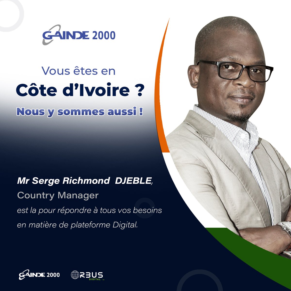 Vous êtes en Côte d’ivoire ? Nous y sommes aussi !
Mr Serge Richmond DJEBLE , Country manager est la pour répondre à tous vos besoins en matière de plateforme Digitale.
#OrbusDigital #OrbusDigitalCI #GAINDE2000