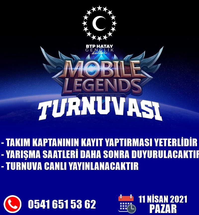 btp_hatay's tweet photo. MobiL  Legend Turnuvasına Katılmak için takım Kaptanının irtibat telefon Numarasıyla irtibata Geçmesi Yeterlidir 
Şimdi Eğlence Zamanı Sizlerinde Aramızda Görmekten Mutluluk Duyarız
#mobilelegendsbangbang #mobilLegend 
#MobileLegends https://t.co/k3hYJFzDfc