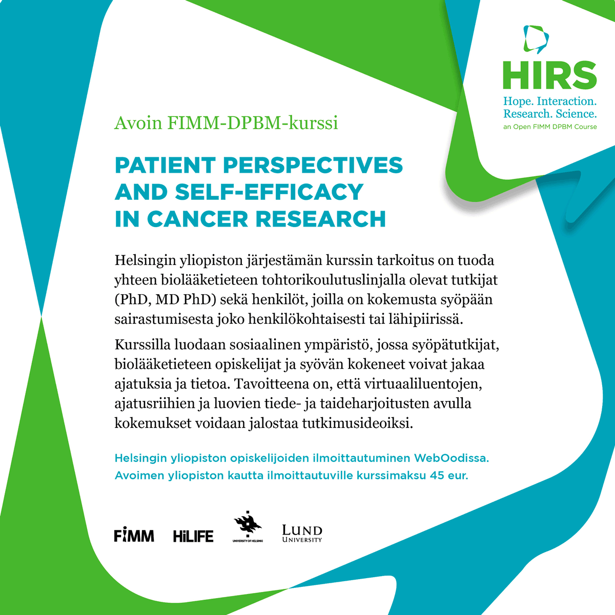 Uutta Suomessa <a href="/FIMM_UH/">FIMM HelsinkiUni</a>! Avoimen #HIRS-kurssin tavoitteena on tuoda yhteen tutkijakoulutettavat ja syövän kokeneet. Pyrkimyksenä on jalostaa kokemukset tutkimusideoiksi. 

Ilmoittaudu:
 
www2.helsinki.fi/en/researchgro…
 
<a href="/HiLIFE_helsinki/">HiLIFE_Helsinki</a> <a href="/helsinkiuni/">University of Helsinki</a> <a href="/lunduniversity/">Lund University</a>