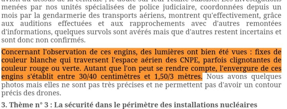 32 Selon Général de corps d'armée Michel Pattin, lors d’une conférence au sénat, les drones étaient pourvues de  lumières fixes de couleur blanche, parfois clignotantes de couleur rouge ou verte. Dimension de 1,5 à 3 m et les + petits de 30 à 40 cm. https://www.senat.fr/rap/r14-267/r14-267.html