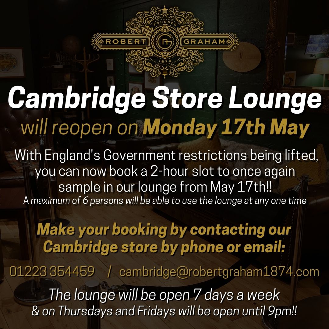Our Cambridge store is now taking bookings for their cigar lounge for when the lounge area reopens on May 17th!

Contact the store to enquire:
01223 354459
cambridge @ robertgraham1874 . com

*follow staff instruction regarding social distancing and other measures when visiting.