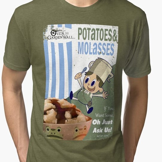 Oh Potatoes And Molasses Over The Garden Wall Unisex T-Shirt