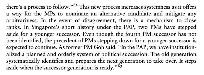 This procedure was most important for Goh Chok Tong, as Netina Tan notes, because he declared "In the PAP, we have institutionalized a planned and orderly system of political succession." in the PAP's party magazine, Petir, no less.