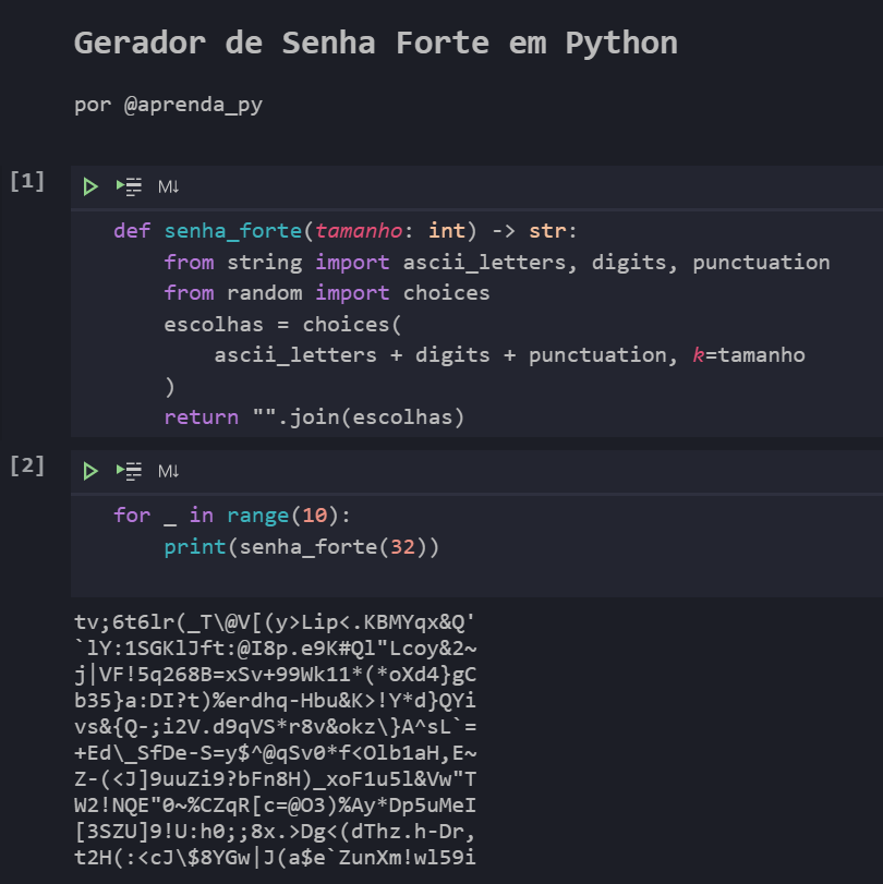 aprenda_py's tweet image. Geração de senhas fortes é uma necessidade diária, além de um bom exercício pedagógico. Em Python, resolvemos isso com meia dúzia de linhas de código.
#aprendapython #python #pythonprogramming #pythonlearning #engenharia #educação #Jupyter #JupyterLab