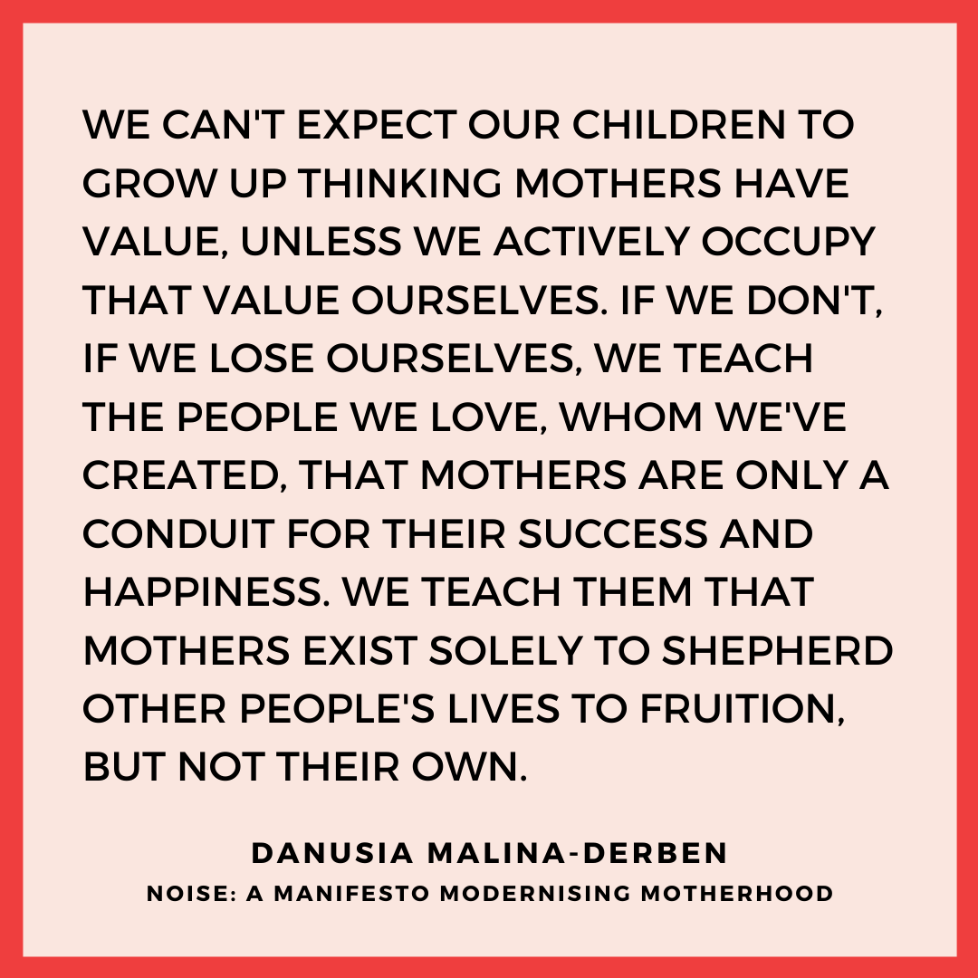 A quote from my book NOISE: A Manifesto Modernising Motherhood  📕 amzn.to/39VbM9E #motherhoodbooks #motherhood #author #NewBook