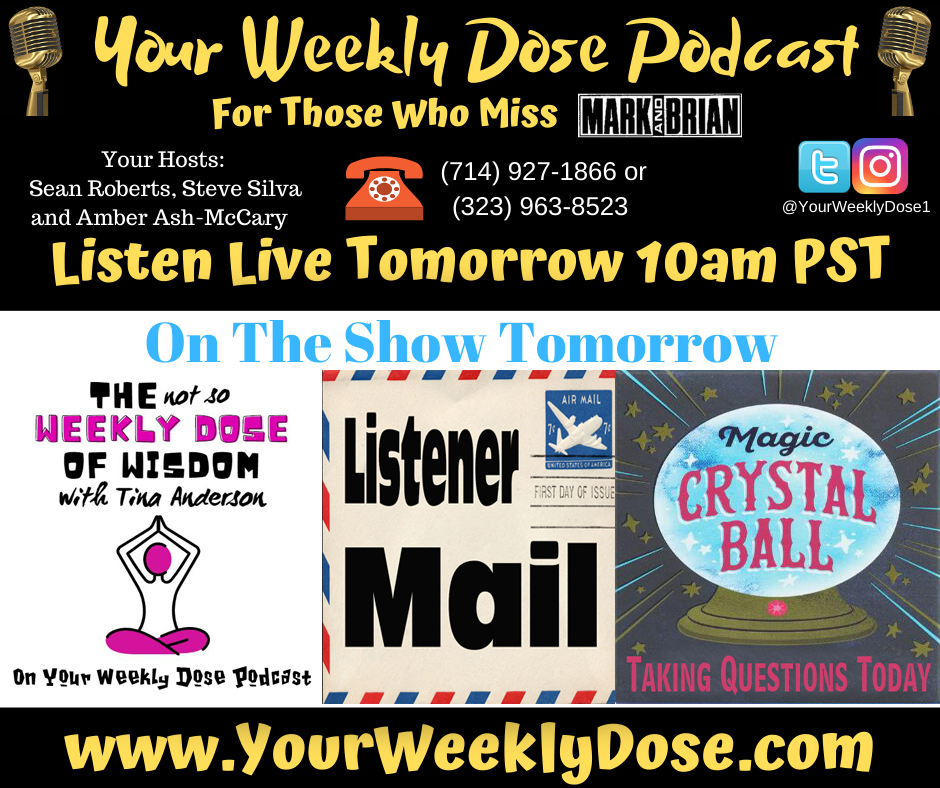 YourWeeklyDose1's tweet photo. Hey Gang
Join us tomorrow morning w/ advice from @tinaandersonOC , Listener Emails & ask the Crystal Ball your question. Join us LIVE Tomorrow at 10am pst on https://t.co/iYH3AAUQqz or 1pm est on https://t.co/HAx92a619h and @LimecityRadio
#markandbrian #podcast #KLOS https://t.co/GDXbMZLJJ2