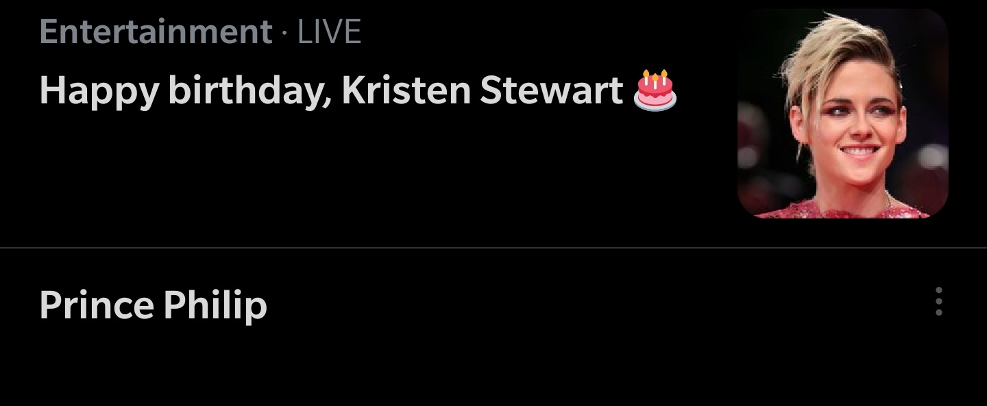 Wow happy birthday Kristen Stewart, so glad nothing else of note happened today  