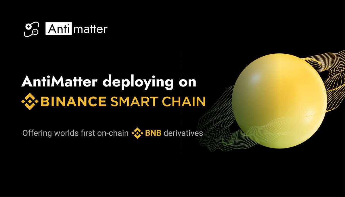 bitunebtc's tweet photo. AntiMatter to deploy on #BSC next week!

Offering the world's first on-chain $BNB derivatives.

$MATTER 🤝 $BNB https://t.co/EW5VQiyxvL