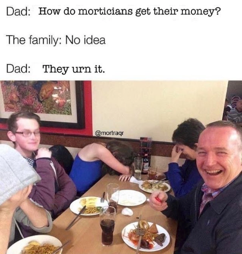 myASDcalls's tweet image. Hope this gives you a good laugh? What are your favorite/least favorite funeral-related dad jokes? #FridayFunny (Shared via @mortraqr)