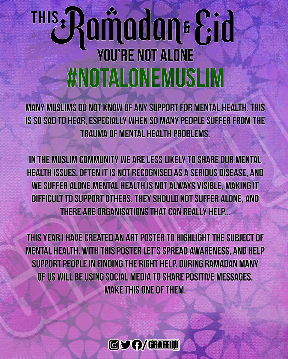 I have created a poster to highlight the subject of mental health. Retweet and use #NotAloneMuslim to spread awareness, and help support people. 

During #Ramadan many of us will be using social media to share positive messages. Make this one of them.
#Ramadan2021 #MentalHealth