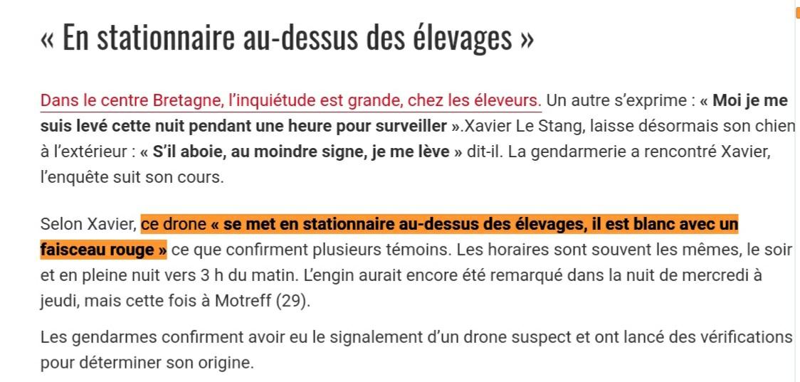 63 à Bannalec (Finistère), soit deux communes assez proches.Selon Xavier, ce drone « se met en stationnaire au-dessus des élevages, il est  BLANC avec un FAISCEAU ROUGE » ce que confirment plusieurs témoins.