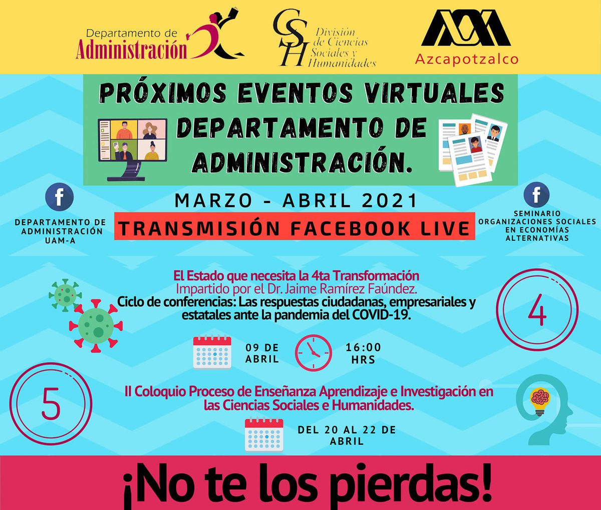 Eventos virtuales del Departamento de Administración.
HOY 9 de abril, 16:00
El Estado que necesita la 4ta Transformación
Transmición Facebook Live: DEPARTAMENTO DE ADMINISTRACIÓN UAM-A
#NoTeLoPierdas 
#SomosUAMAzc #Administración