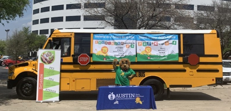 Look for the Lion and the Austin ISD Enrollment Bus at Harris Elementary (1711 Wheless Lane, Austin, TX 78723) tomorrow, Saturday, April 10th from 10:30 AM - 1:00 PM. 
Staff will be available to provide information about PreK and assist with registration.