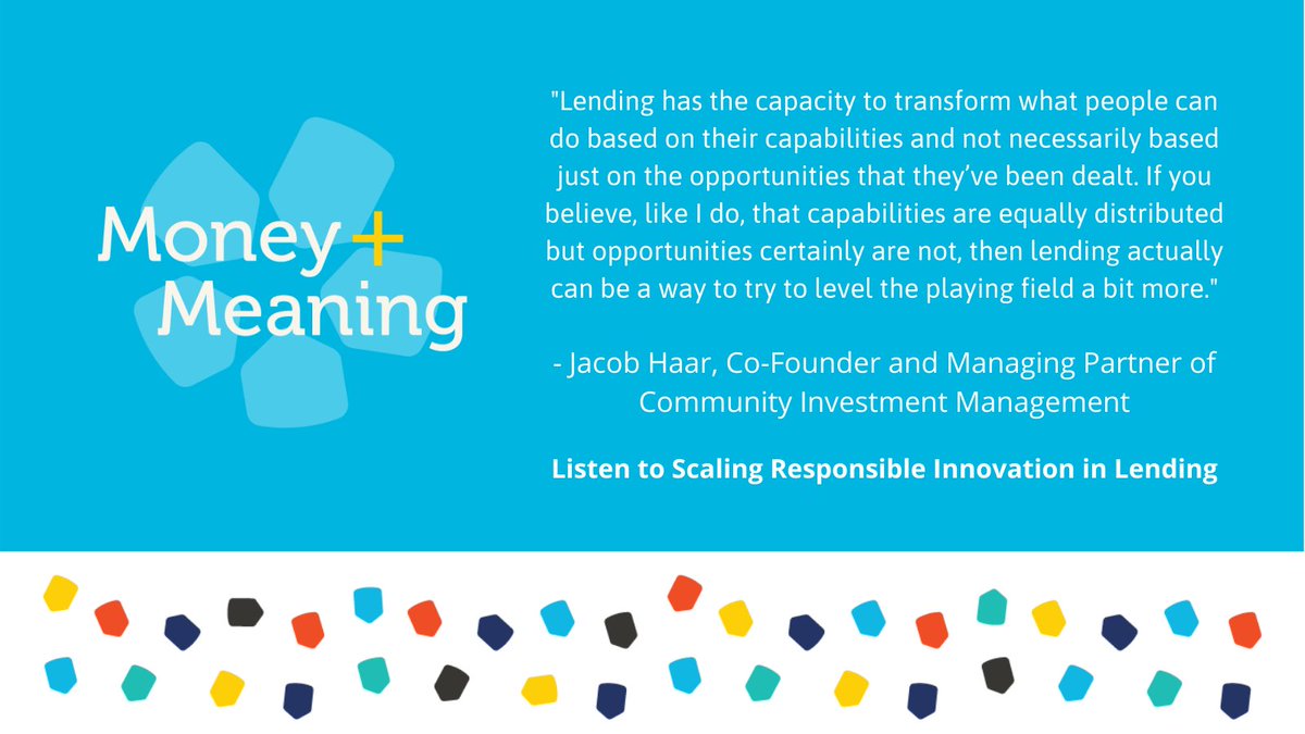 This episode of Money and Meaning features <a href="/haar_jacob/">Jacob Haar</a>, the Co-Founder and Managing Partner of <a href="/CIM_LLC/">Community Investment Management</a>. Jacob talks about the roles of both impact investors and the public sector in moving the needle on responsible financial inclusion practices. bit.ly/3s7AJ82