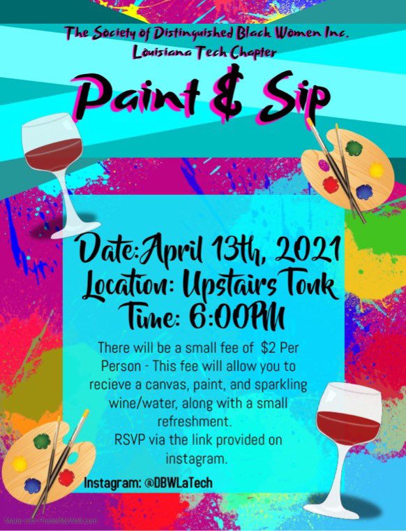 The Society of Distinguished Black Women, Inc. will be hosting a Paint &amp; Sip event April 13, 2021 at 6:00 p.m. in the Upstairs Tonk. The cost is $2, and this covers the price of your canvas, paints, and supplies. RSVP Link is is located in our bio. Hope to see you there!