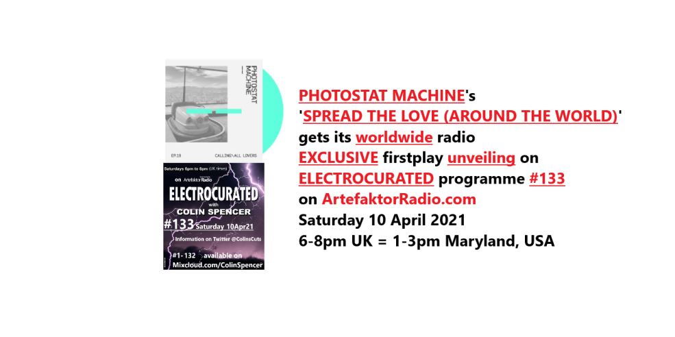 ColinsCuts's tweet photo. #EXCLUSIVE

#PhotostatMachine
'#SpreadTheLove (#AroundTheWorld)'

gets its #worldwide #radio firstplay unveiling on
#ELECTROCURATED #133

🔊@ArtefaktorRadio🎧
Sat 10Apr21
6-8pm (#UK times)

#DiscoverAndRemember @phtsttmchn

#3rd #anniversary catch-up #123▶️https://t.co/iH0JYKLi1b https://t.co/eD1vmyVm6o