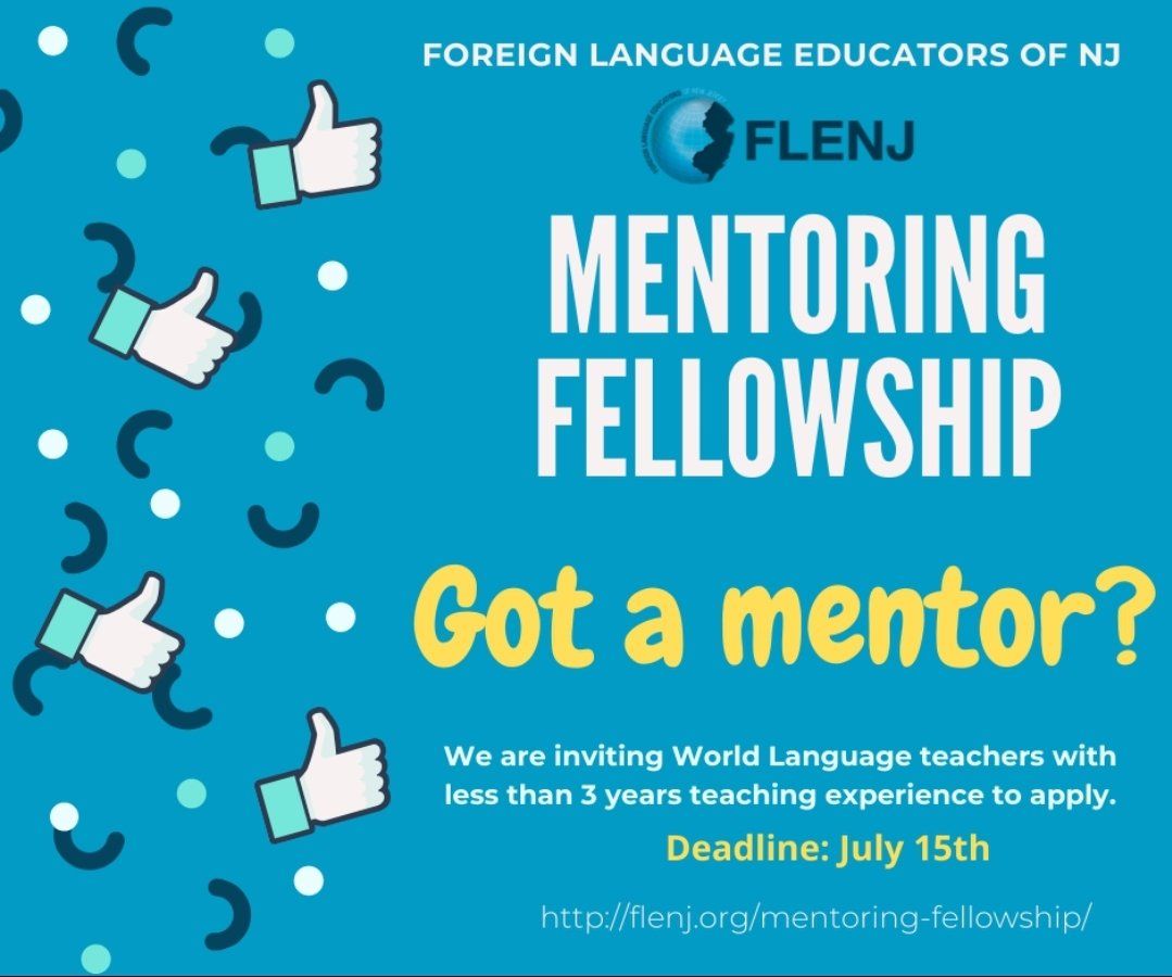 Got a mentor? Want one, or would you like to help? The FLENJ Mentoring Fellowship supports novice world language teachers over a three-year period. The deadline to apply is July 15th, come join us! #FLENJ  #noviceteachers #worldlanguages