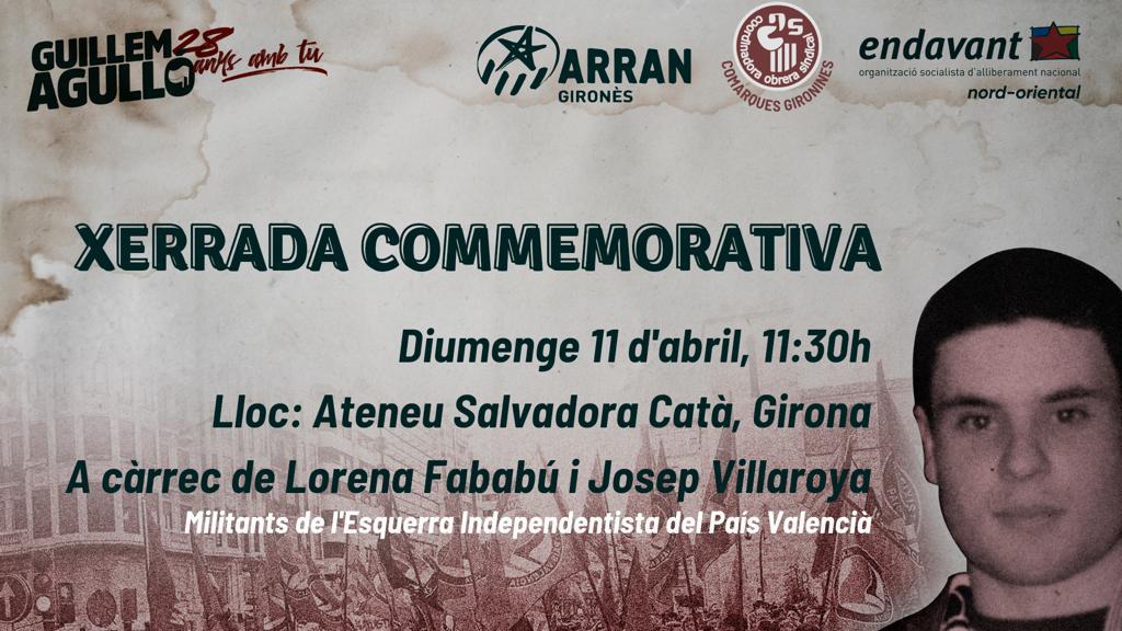 🔸 Xerrada commemorativa: Guillem Agulló, 28 anys amb tu!

👉 A càrrec de Lorena Fababú i Josep Villaroya.

🗓️ Diumenge 11 d'abril
🕰️ 11:30h
💻 Telemàticament (properament més informació)

Guillem Agulló, ni oblit ni perdó! La lluita continua! ✊