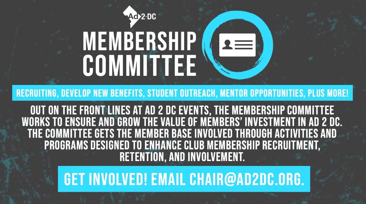 Up your alley? We're also searching for a Membership Chair to add their voice to the activities of Ad 2 DC's Steering Committee! Connect with chair@ad2dc.org to learn more.