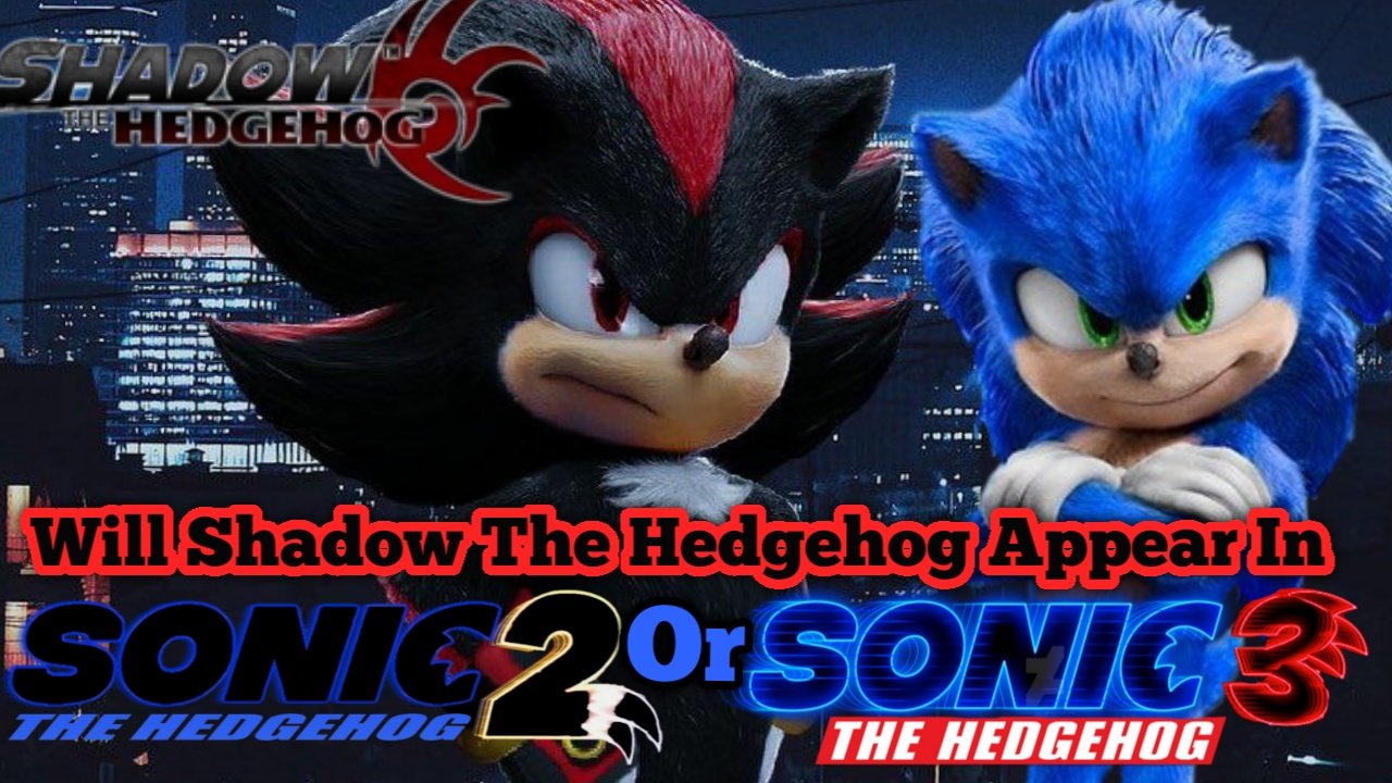 What should happen in Sonic Movie 3? - MysteryShadow29 - Sonic the