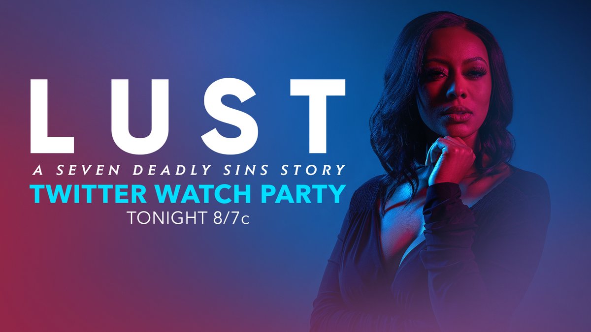 Lifetime We Re Having A Live Twitter Watch Party Join In On All The Lust A Seven Deadly Sins Story Movie Fun And Tweet Along With Fans The Incredible Cast And