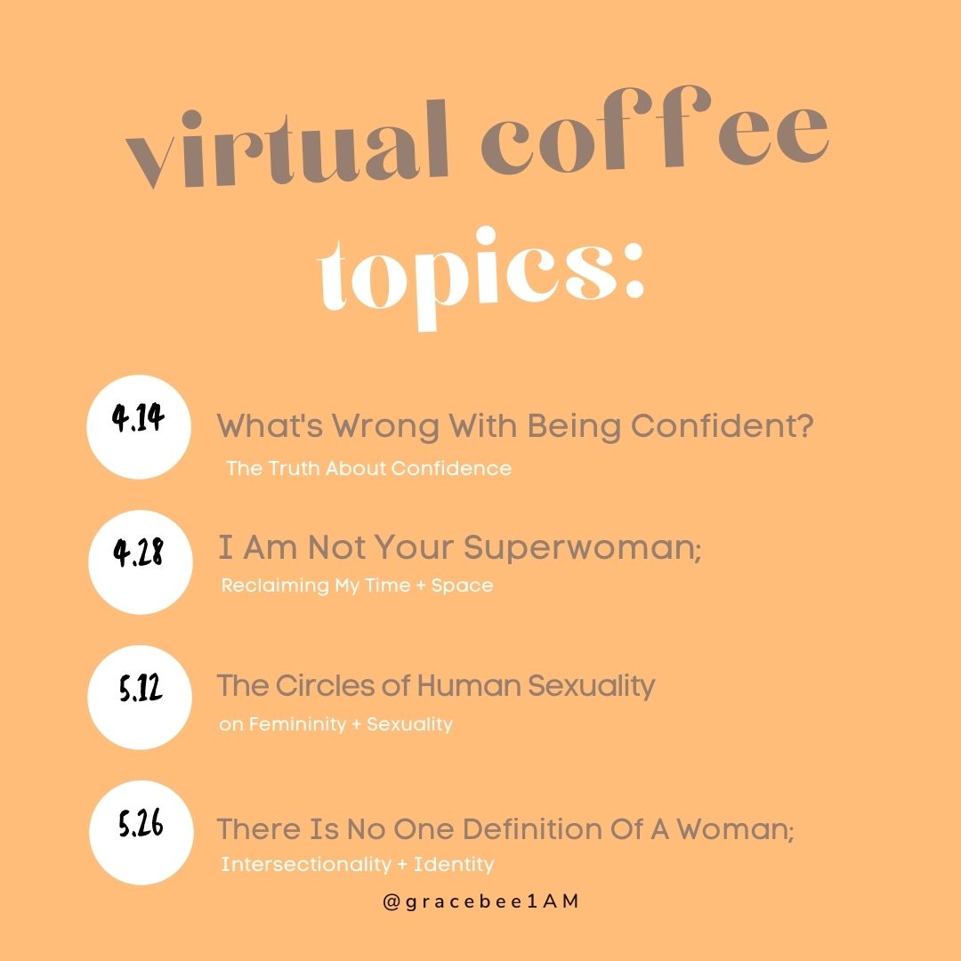 #virtualcoffee spring in full swing #hottopics are shaped around confidence and drawn from femininity. inviting those that identify with feminine energy, come and share space. #linkinbio 🆙 #bipoc #asianlivesmatter #peopleofculture #gracebee