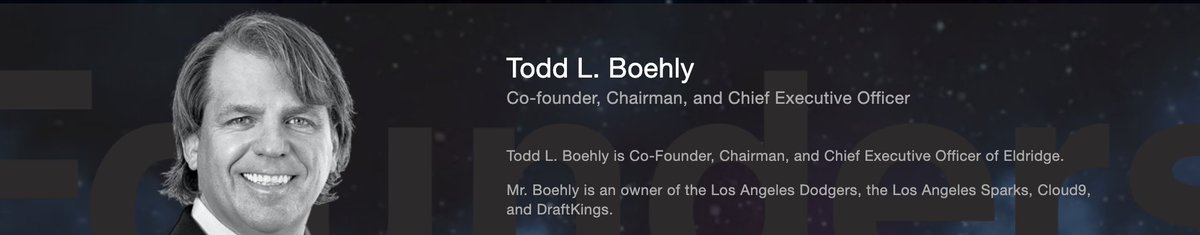 Well, here's Eldridge's co-founder, chairman, and CEO. One of the owners of... the Los Angeles Dodgers. 11/