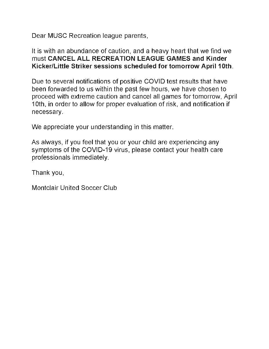 MontclairSoccer's tweet photo. Dear MUSC Recreation league parents,

It is with an abundance of caution, and a heavy heart that we find we must CANCEL ALL RECREATION LEAGUE GAMES and Kinder Kicker/Little Striker sessions scheduled for tomorrow April 10th.

Due to several notifications of positive COVID tests. https://t.co/EOxwPIorVG