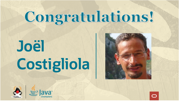 Java_Champions's tweet image. Congratulations to new #Java Champion Joël Costigliola @JoCosti!