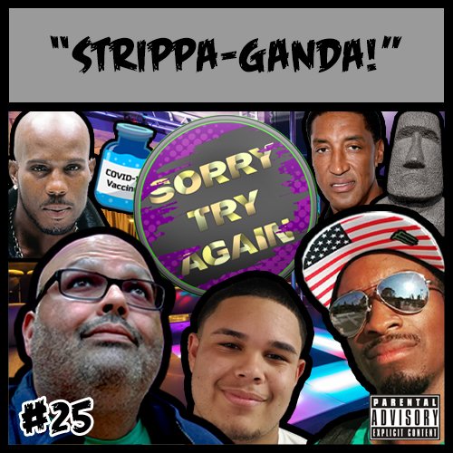 SorryTryAgain69's tweet photo. #SorryTryAgain EP25 ""Strippa-Ganda!"

Available Everywhere Now!: https://t.co/MGZ6bfRidt

#podcast #podcasting #talkradio #talkshow #orlando #florida #dmx #scottiepippen #strippers #stripclubs #covid #CovidVaccine https://t.co/O10XJ307Ov