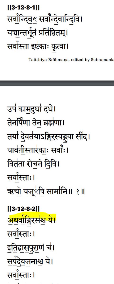 Let's keep going. Taittiriya brAhmaNa 3.12.8.2 has this passage:It enumerates R^iks, yajushes, sAmans and continues with atharvAngirasas, itihAsa puraNas and the vidyas of sarpa and deva janas.