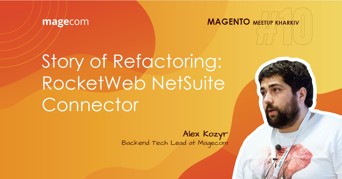 Our first speaker of the #MagentoMeetup Kharkiv Online #10 will be Alexandr Kozyr, Backend Tech Lead at #Magecom, who will tell about his refactoring experience of RocketWeb NetSuite Connector (#NSC) and why he started refactoring the module. Register: magecom.net/events
