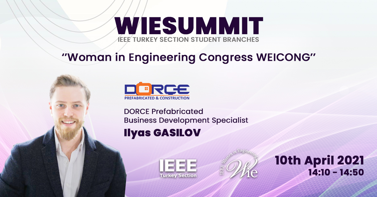 DorcePrefab's tweet image. &quot;Woman in Engineering Congress WEICONG&quot;

Our Business Development Specialist Ilyas Gasilov will give a short speech on Saturday, April 10 at 2:10 p.m. The 2-day event will be broadcast on the &quot;Holacon&quot; platform.

#ieee #ieeeturkey #turkey #wie #wiesummit #womeninengineering