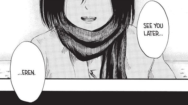mikasa appearing in eren’s “dream” in the first chapter, while initially vague, had already implied that she’d play a major role in solving the mystery of what he saw in that “dream.” the two of them literally start the story.