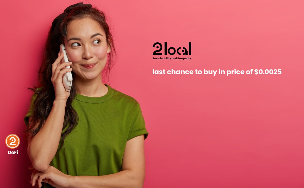 You are still lucky, you can make your purchase with price of $0.0025 until April 11th. After, we are rising the price to $0.0033
We have only 2 days left until the price rise.

 #2local #Prosperity #Sustainability