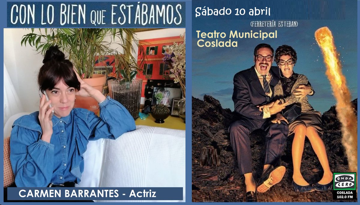 OndaCeroCoslada's tweet photo. ENTREVISTA Carmen Barrantes, actriz
Sábado 10 de abril, Teatro Municipal de #Coslada
"CON LO BIEN QUE ESTÁBAMOS"
Enlace
https://t.co/qrr4RlVEby

Onda Cero Coslada 102.0 FM https://t.co/QGQb7ihDJg