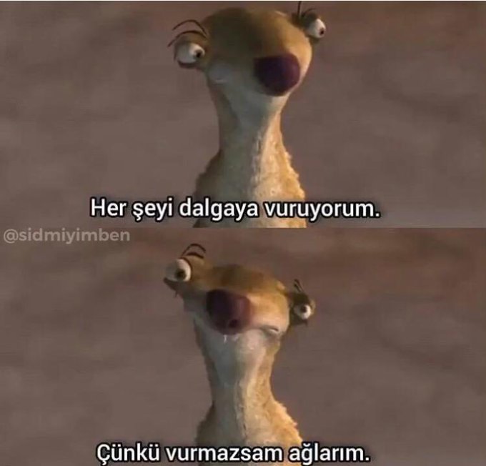 Her şeyi dalgaya vuruyorum, çünkü vurmazsam ağlarım.