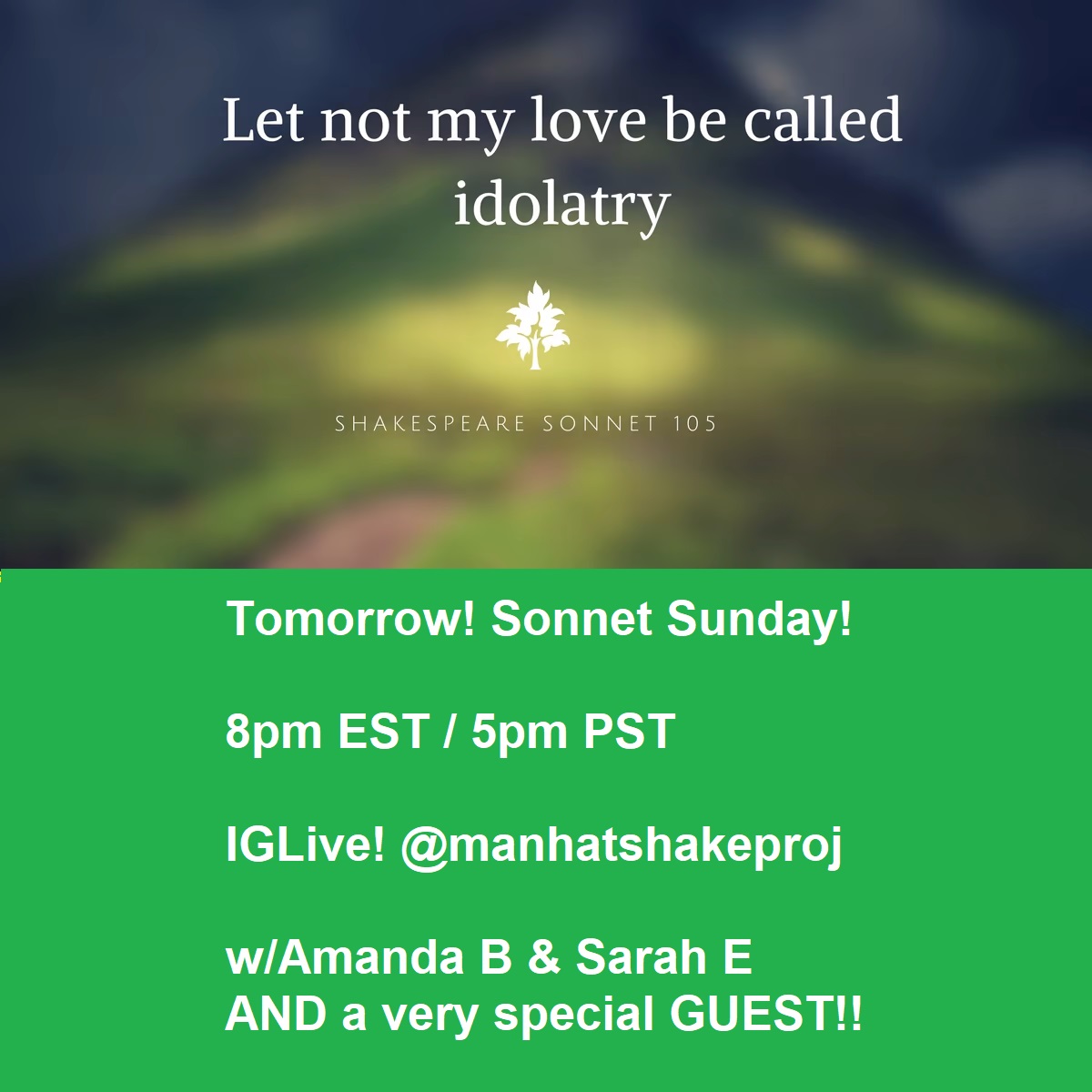 ManhattanShakes's tweet photo. Tomorrow!
Sonnet Sunday!
8pm EST / 5pm PST
IGLive! @manhatshakeproj 
w/ Amanda B &amp; Sarah E
AND a very special GUEST!! 

#shakespeare #williamshakespeare #theatre #literature #love #art #theater #actor #sonnet #SonnetSunday #poetry #shakespearequotes https://t.co/ItzPWNy54n
