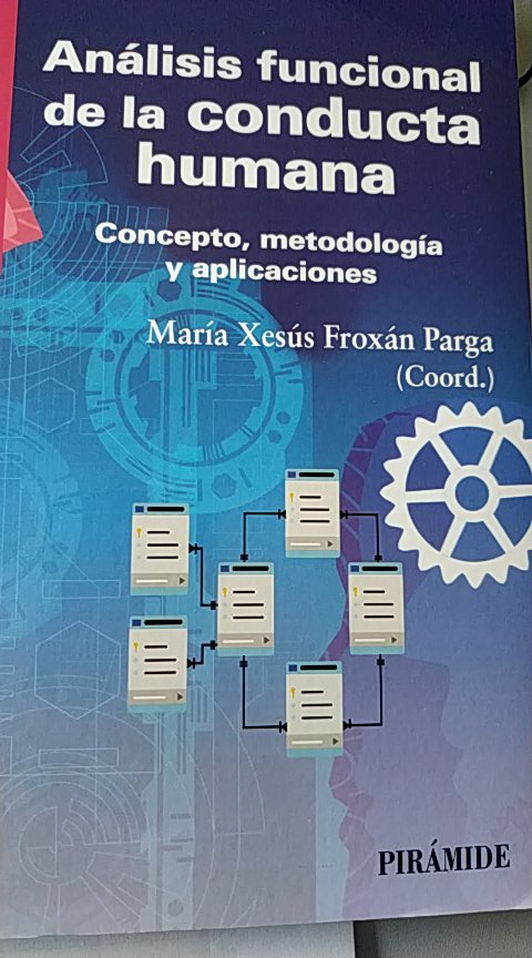 DomingoMS71's tweet photo. @mininacheshire @JCesarPL @eparquiodelgado @mavadillo @HelenaMatute Análisis funcional de la conducta humana de María Xesús Froxán pubilado por Ediciones Pirámide. https://t.co/7WXmmFpF92