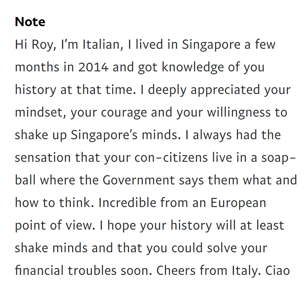 Among the people who have contributed to my crowdfunding against Singapore's PM is an  #Italian person who said he lived in Singapore and appreciated my efforts against the government. If you would like to similarly contribute to the crowdfunding, details are above in this thread!